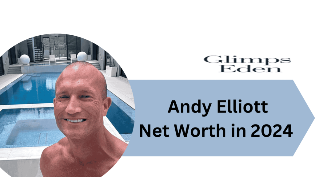 Andy Elliott Net Worth