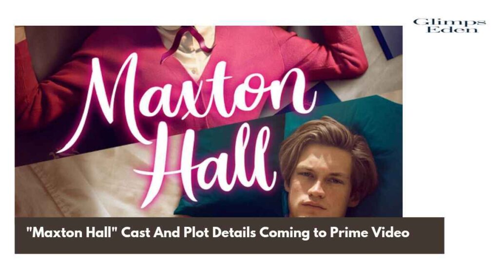 Maxton Hall Cast and plot