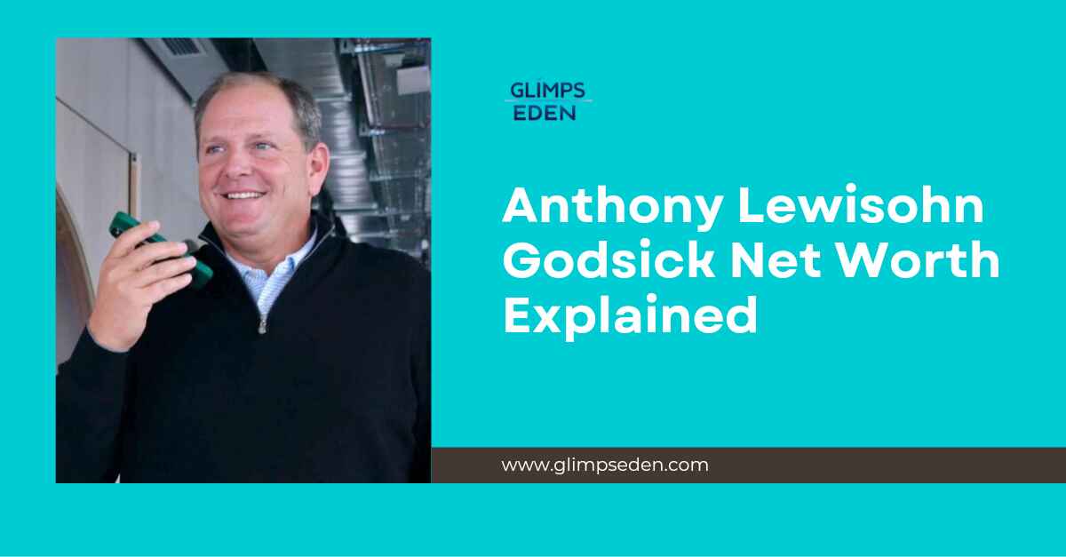 Anthony lewisohn godsick Net Worth