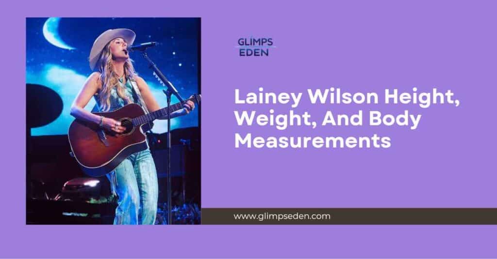 Lainey Wilson Height