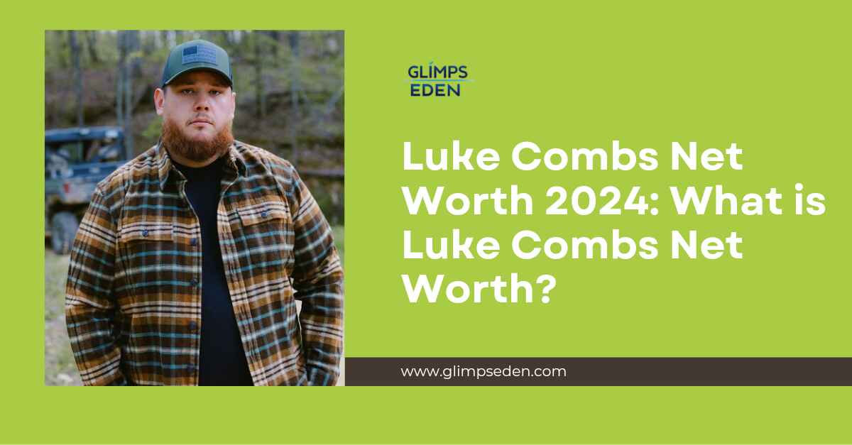 Luke Combs Net Worth